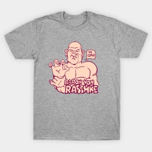 Baron Von Raschke Color T-Shirt